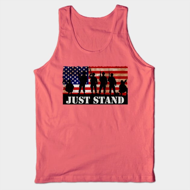 Just Stand For The American Flag National Anthem Patriot Tank Top by Stick Figure103